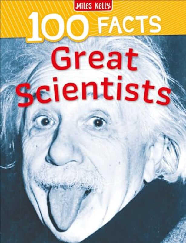 100 Facts Great Scientists* by Miles Kelly Paperback