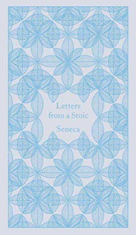 Letters From A Stoic Epistulae Morales Ad Lucilium By Seneca - Campbell, Robin - Campbell, Robin Hardcover