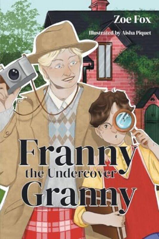 

Franny the Undercover Granny by Zoe Fox -Paperback