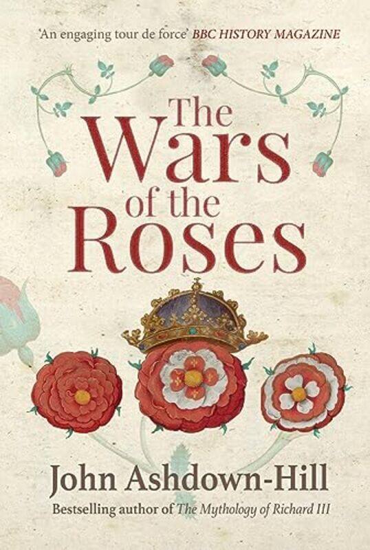 

The Wars of the Roses by John Ashdown-Hill-Paperback