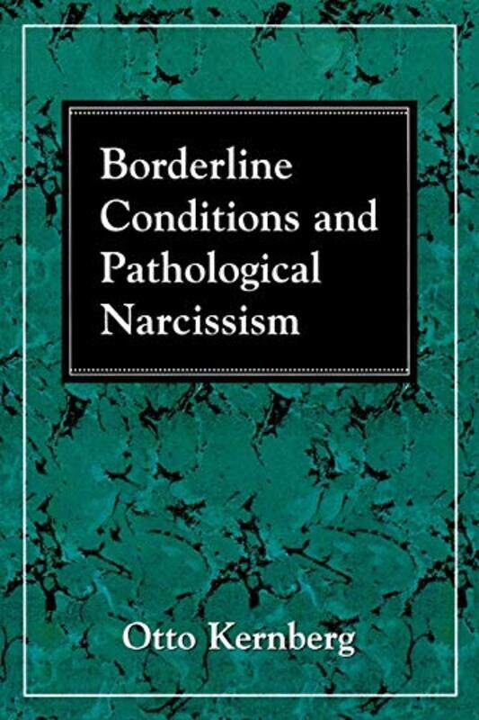 

Borderline Conditions and Pathological Narcissism,Paperback,by:Kernberg, Otto F., MD