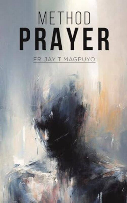 

Method Prayer by Fr Jay T Magpuyo -Paperback