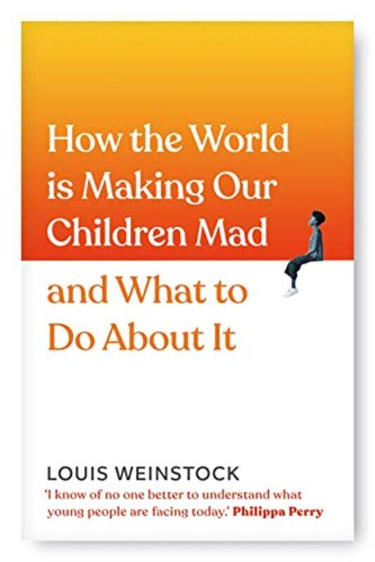 

How the World is Making Our Children Mad and What to Do About It by Lynn CousinsGill Coulson-Hardcover