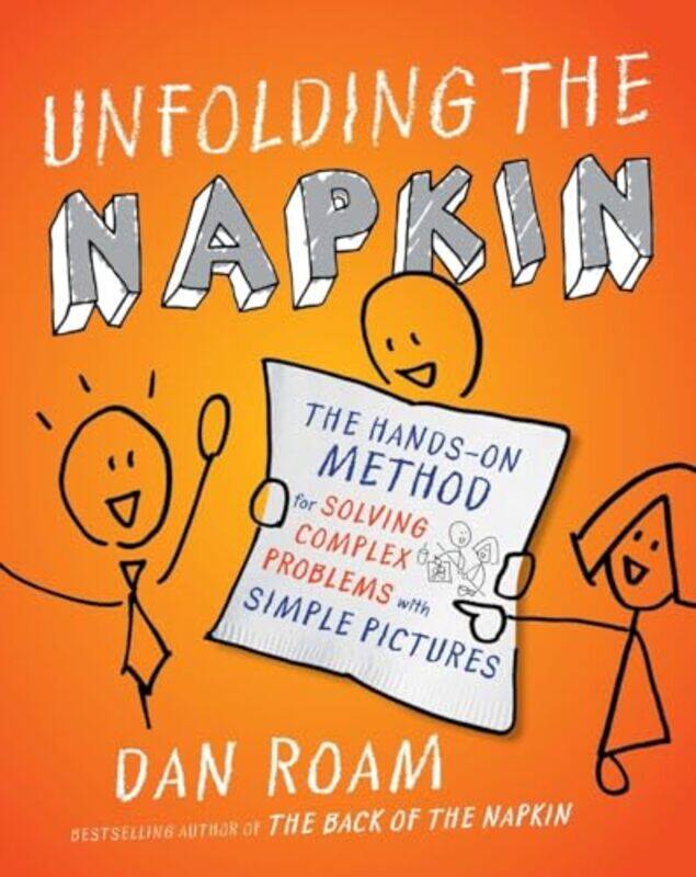 

Unfolding The Napkin by Dan Roam-Paperback