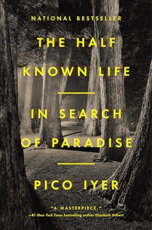 

Half Known Life by Pico Iyer-Hardcover