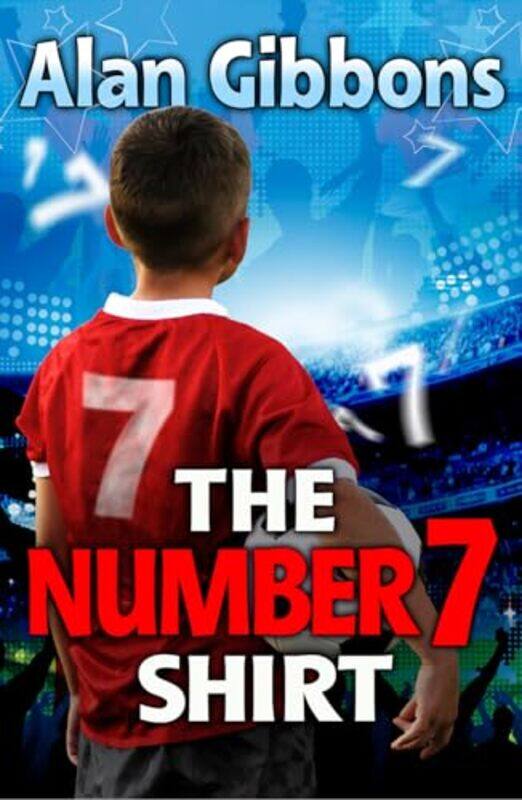

The Number 7 Shirt by Alan GibbonsAleksandar Sotirovski-Paperback