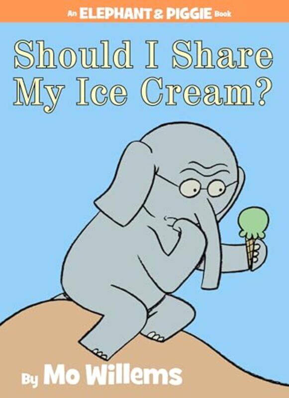 

Eandp15 Should I Share My Ice Cream By Willems Mo - Hardcover
