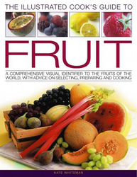 Illustrated Cook's Guide to Fruit, Paperback Book, By: Kate Whiteman