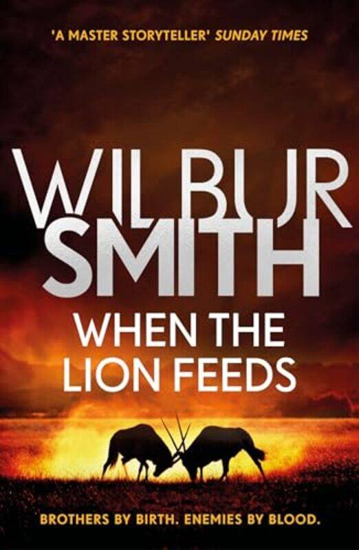 

When the Lion Feeds by Wilbur Smith-Paperback
