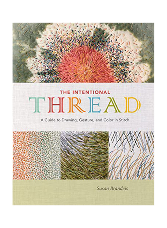 

The Intentional Thread: A Guide to Drawing, Hardcover Book, By: Susan Brandeis