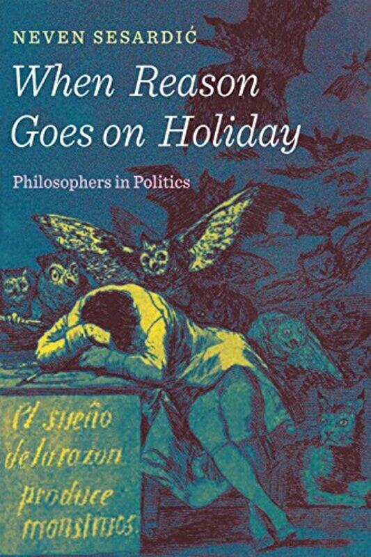 

When Reason Goes On Holiday By Neven Sesardic -Paperback