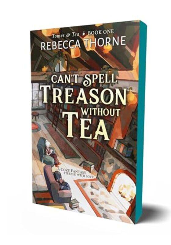 

Cant Spell Treason Without Tea by Rebecca Thorne-Paperback