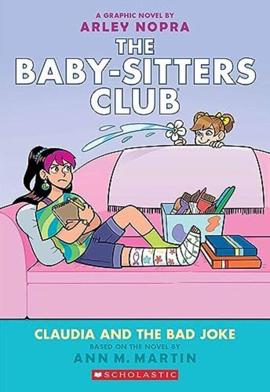 

Claudia And The Bad Joke: A Graphic Novel (The Baby-Sitters Club #15) By Martin, Ann M. Paperback