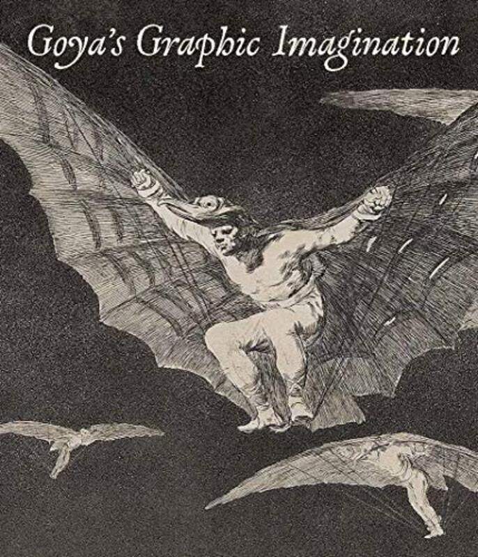 

Goyas Graphic Imagination by Max CzollekJon Cho-Polizzi-Hardcover