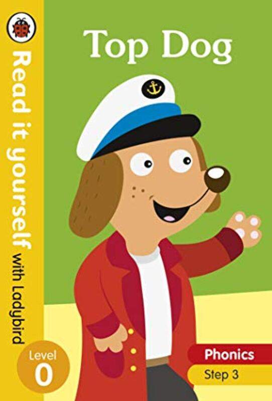

Top Dog - Read It Yourself With Ladybird Level 0: Step 3 By Ladybird Hardcover