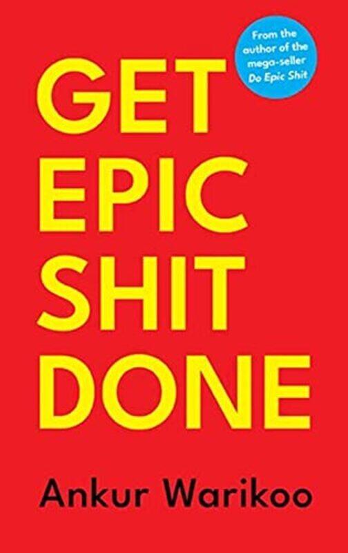 

Get Epic Shit Done , Hardcover by Warikoo, Ankur