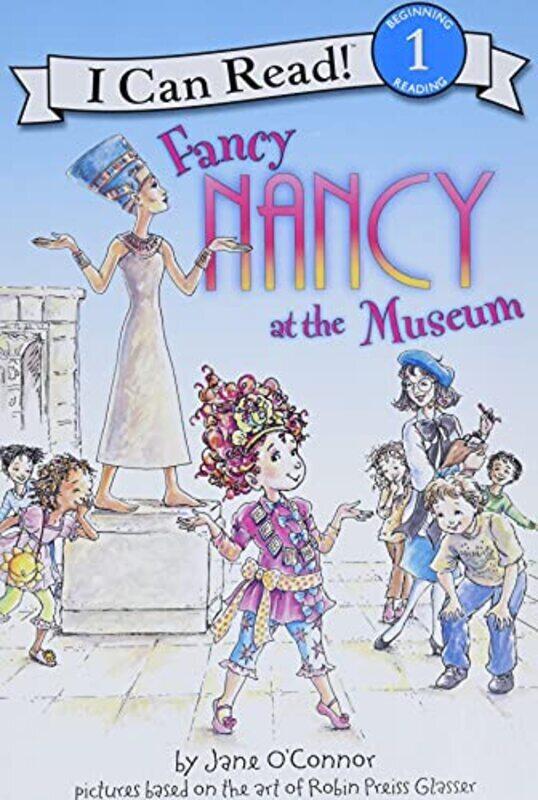 

Fancy Nancy at the Museum (I Can Read Book 1) , Paperback by Jane O'Connor