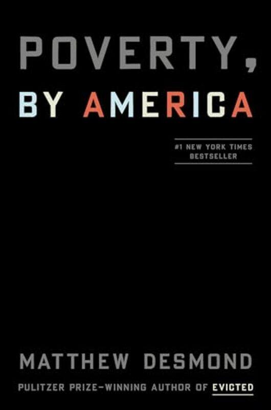 

Poverty By America by Matthew Desmond-Hardcover