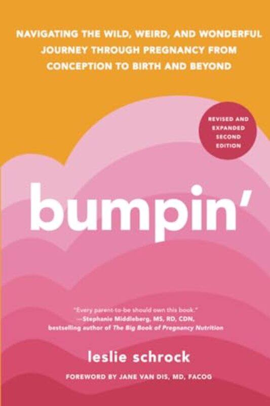 

Bumpin Navigating The Wild Weird And Wonderful Journey Through Pregnancy From Conception To Birt, Paperback by Schrock, Leslie - Van Dis, Jane, MD Fac