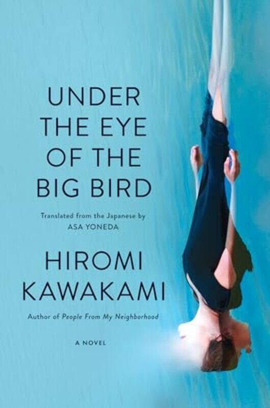 

Not To Be Carried Away By The Big Bird By Kawakami Hiromi - Hardcover