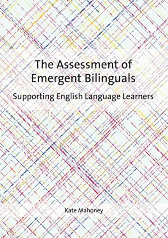 

The Assessment of Emergent Bilinguals by Farzin Asadi-Paperback