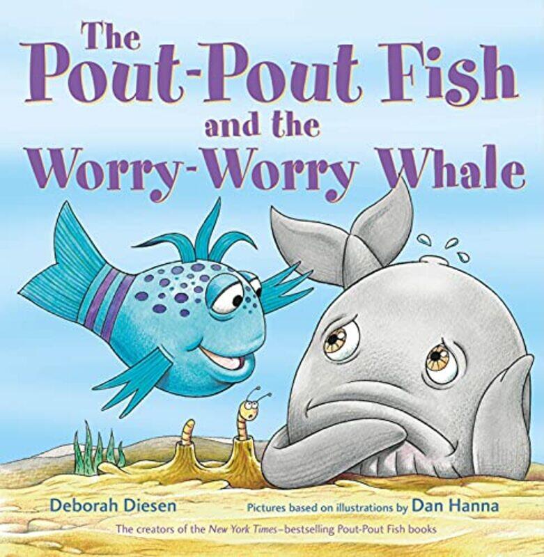 

Pout Pout Fish And The Worry Worry Whale By Diesen Deborah - Hardcover