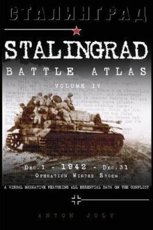 

Stalingrad Battle Atlas: Volume IV.paperback,By :Joly, Anton