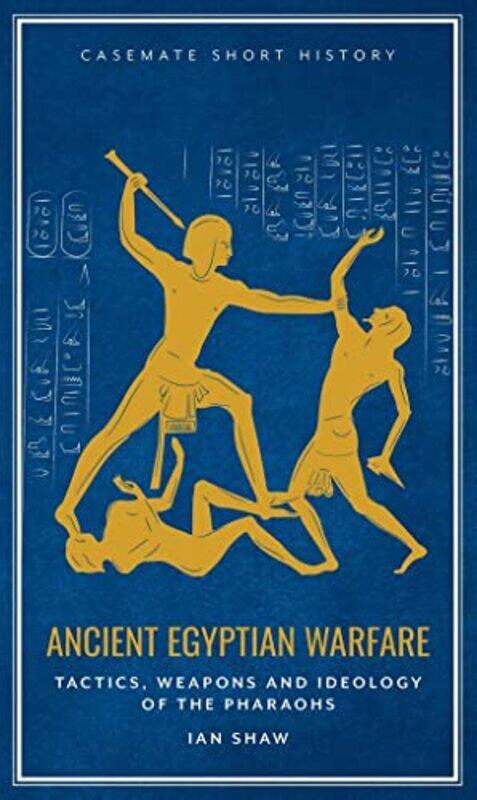 

Ancient Egyptian Warfare by Ian Shaw-Hardcover