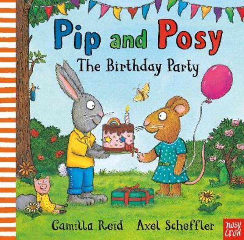 

Pip and Posy: The Birthday Party,Hardcover, By:Camilla Reid (Editorial Director)