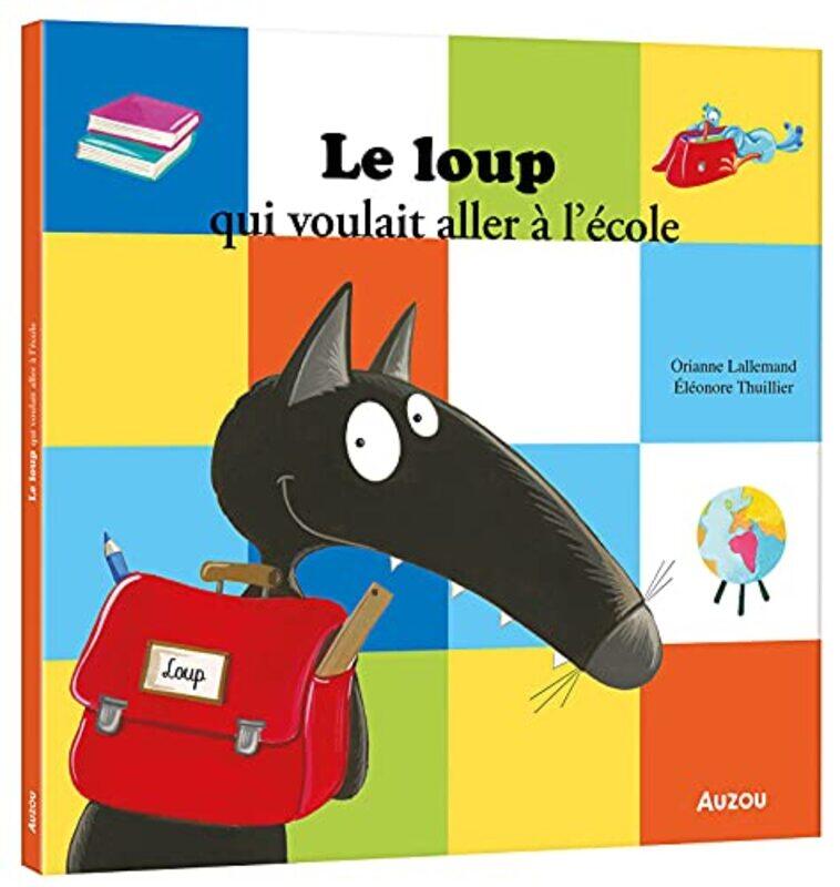

LE LOUP QUI VOULAIT ALLER A L'ECOLE,Paperback,By:LALLEMAND/THUILLIER