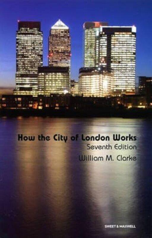 

How the City of London Works by William M Clarke-Paperback