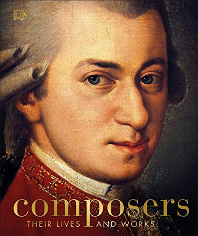 

Composers: Their Lives and Works,Hardcover by DK