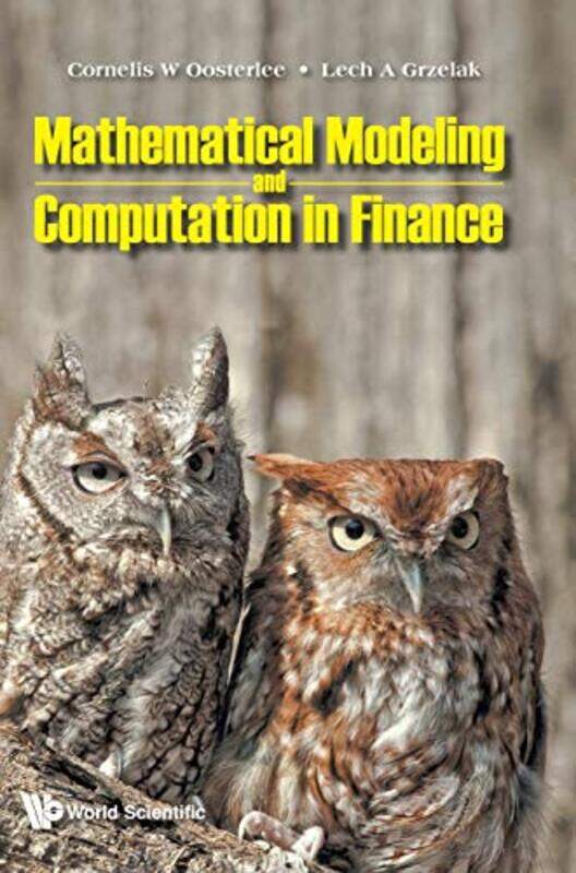 

Mathematical Modeling And Computation In Finance With Exercises And Python And Matlab Computer Codes by Juno DawsonSoofiya-Hardcover