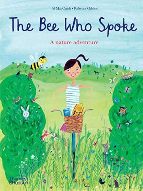 

The Bee Who Spoke by Al MacCuishRebecca Gibbon-Paperback