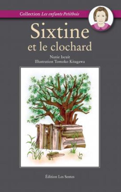 Sixtine et Le Clochard.paperback,By :Nanie Iscuit