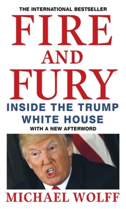 

(D)Fire and Fury, Paperback Book, By: Michael Wolff