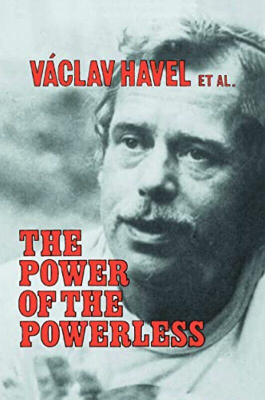 

The Power of the Powerless by Vaclav HavelJohn Keane-Paperback