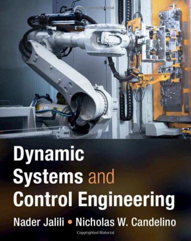 

Dynamic Systems and Control Engineering by Sally RooneyAlice BirchMark O'Rowe-Hardcover