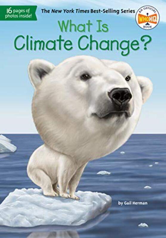 

What Is Climate Change , Paperback by Herman, Gail - Who HQ - Hinderliter, John