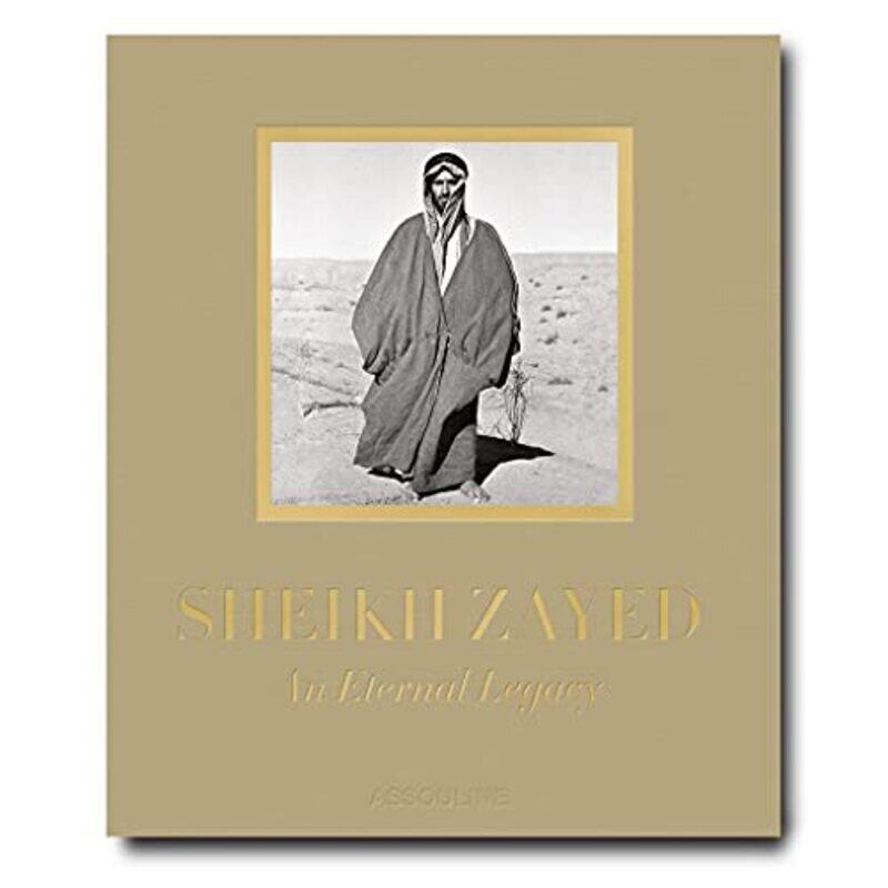 

Sheikh Zayed: An Eternal Legacy , Hardcover by