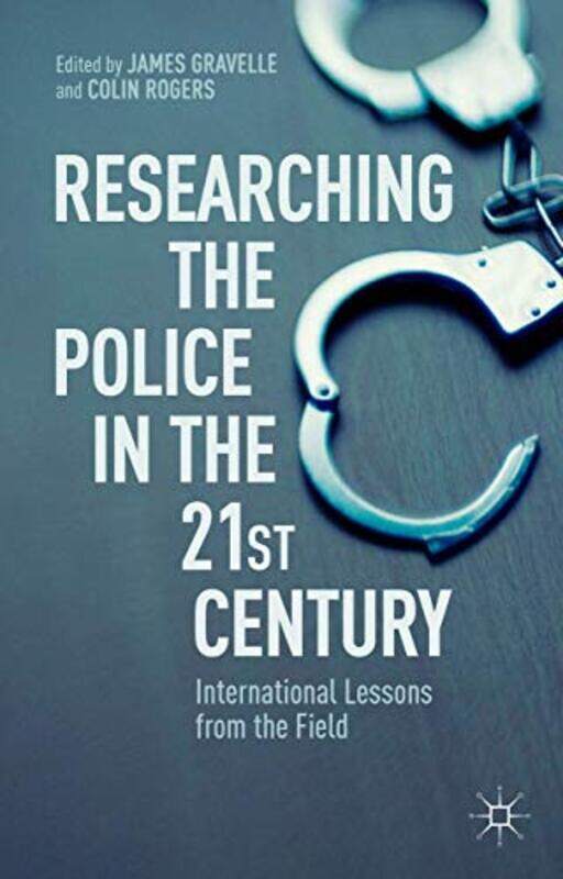 

Researching The Police In The 21St Century by J GravelleC Rogers-Hardcover