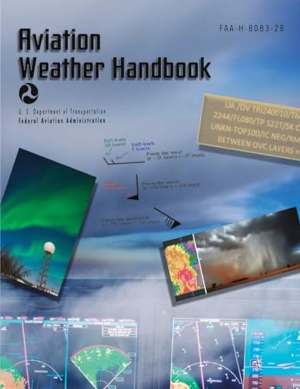 Aviation Weather Handbook Faah808328 Full Color by U S Department of Transportation - Federal Aviation Administration (FAA) -Paperback