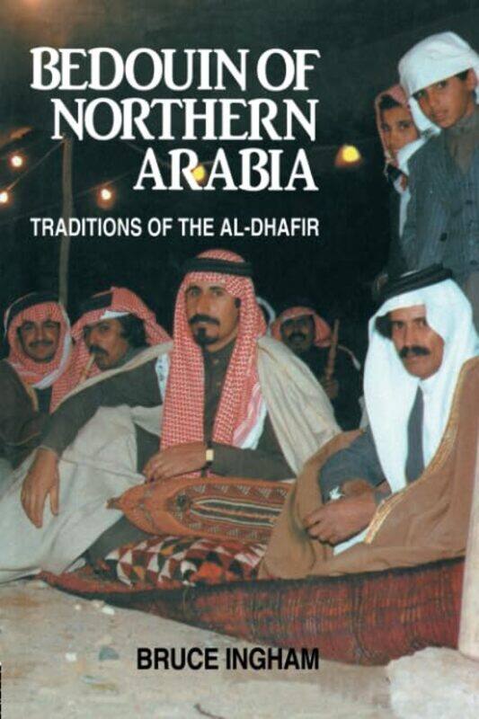 

Bedouin Of Northern Arabia,Paperback by Ingham