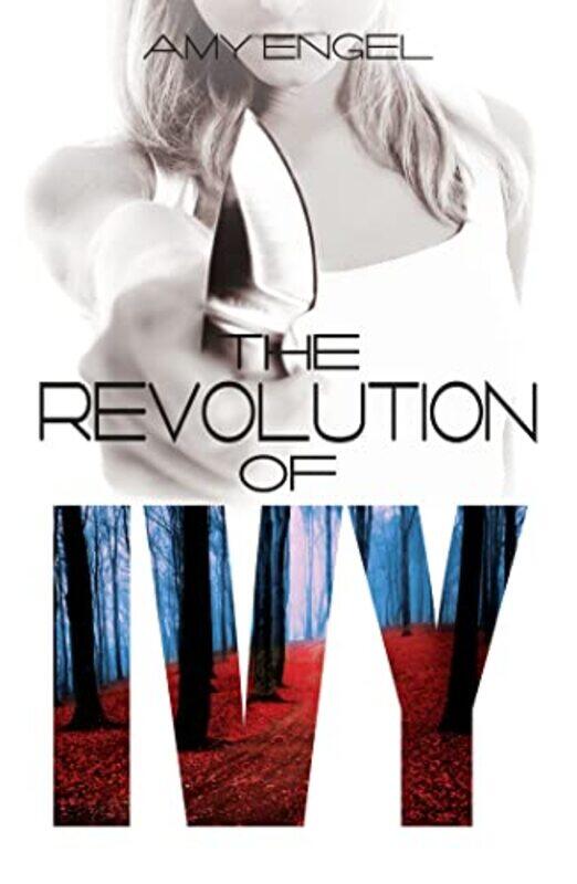 

The Revolution of Ivy by Amy Engel-Paperback