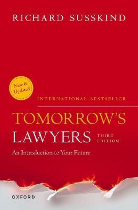 

Tomorrow's Lawyers: An Introduction to your Future,Paperback, By:Susskind, Richard (President, President, Society for Computers and Law)