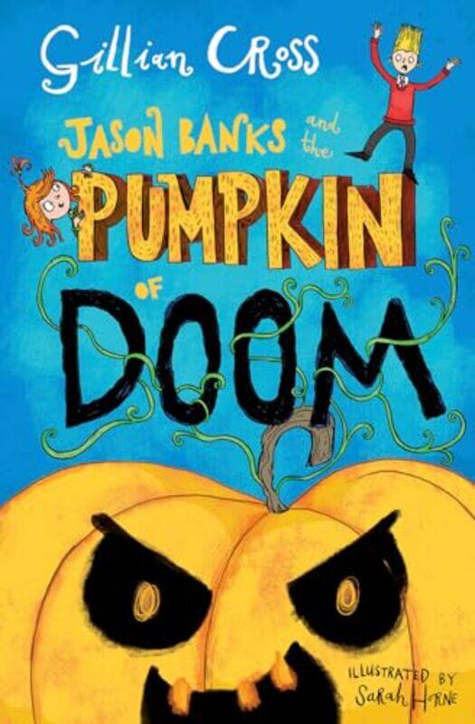 

Jason Banks and the Pumpkin of Doom by Gillian CrossSarah Horne-Paperback