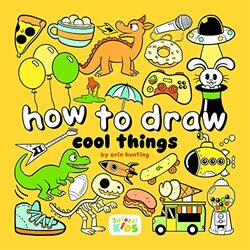 How To Draw Cool Stuff: Step-By-Step Art For Kids By Hunting, Erin Paperback