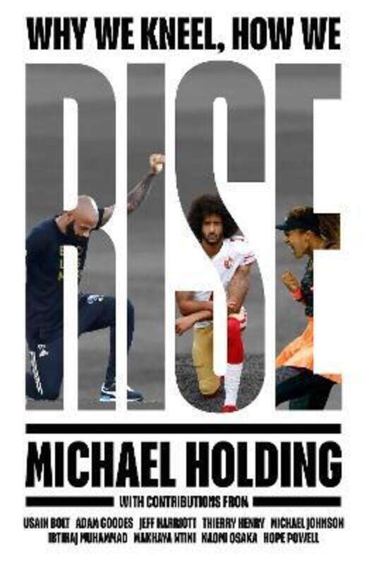 

Why We Kneel How We Rise.Hardcover,By :Michael Holding