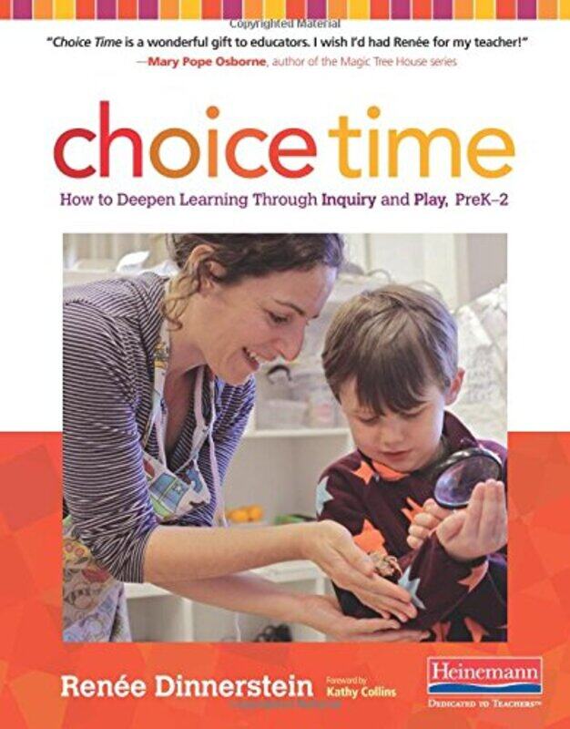 

Choice Time: How to Deepen Learning Through Inquiry and Play, Prek-2, Paperback Book, By: Renee Dinnerstein