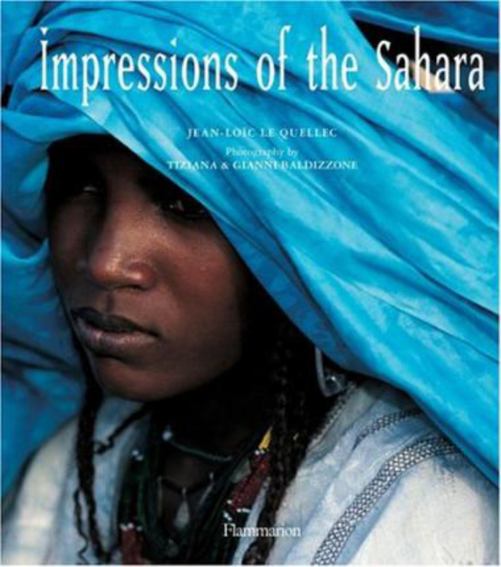 Impressions of the Sahara, Hardcover Book, By: Jean-Loic Le Quellec